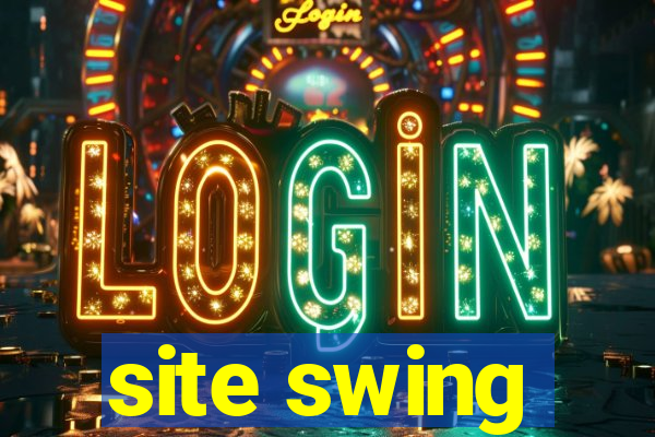 site swing